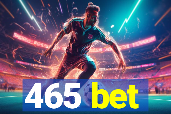 465 bet